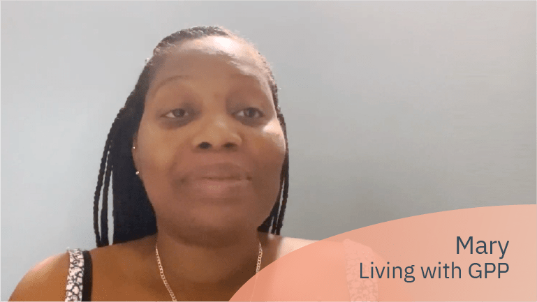 Mary, living with GPP, shares in a video about building self-confidence